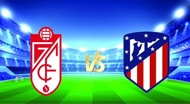 Soi kèo nhà cái V9 trận Granada CF vs Atl. Madrid, 22/12/2021 – La Liga