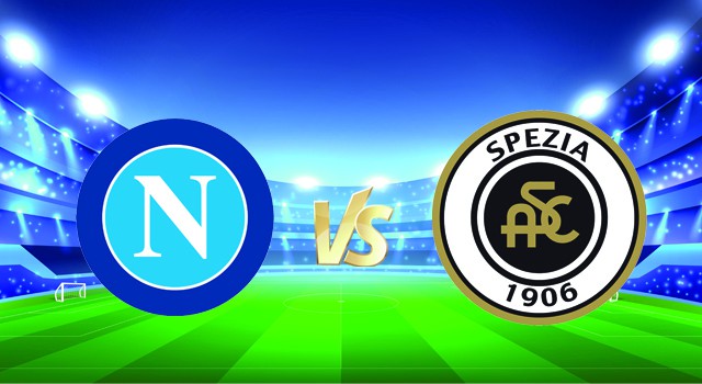 Soi kèo nhà cái V9 trận Napoli vs Spezia, 23/12/2021 – Italy Serie A