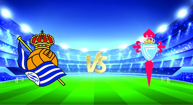 Soi kèo nhà cái V9 trận Real Sociedad vs Celta Vigo, 09/01/2022 – Spain La Liga