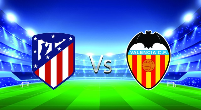 Soi kèo nhà cái V9 trận Atl. Madrid vs Valencia, 23/01/2022 – Spain La Liga