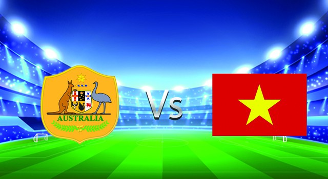 Soi kèo nhà cái V9 trận Australia vs Vietnam, 27/01/2022 – Vòng loại 3 World Cup