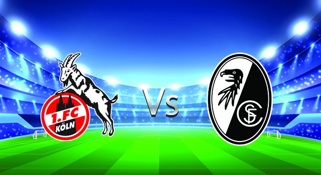 Soi kèo nhà cái V9 trận FC Koln vs Freiburg, 05/02/2022 – Germany Bundesliga