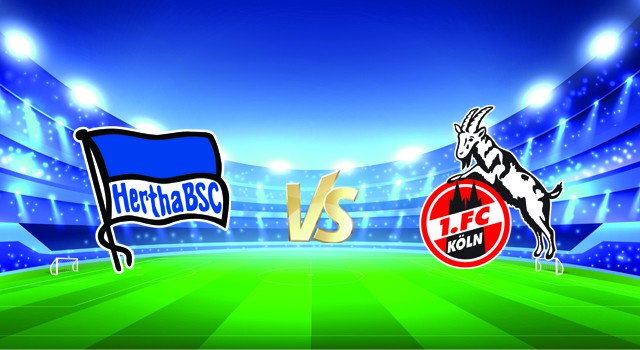 Soi kèo nhà cái V9 trận Hertha Berlin vs FC Koln, 09/01/2022 – Germany Bundesliga