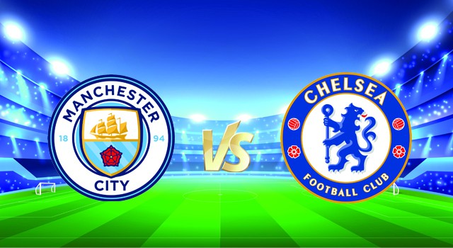 soi keo nha cai 188 tran manchester city vs chelsea, 15/01/2022 - ngoai hang anh