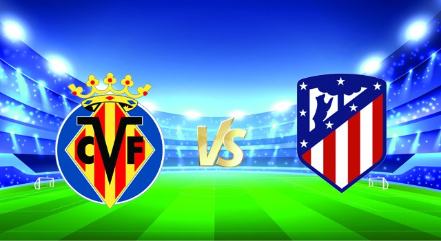 Soi kèo nhà cái V9 trận Villarreal vs Atl. Madrid, 10/01/2022 – Spain La Liga