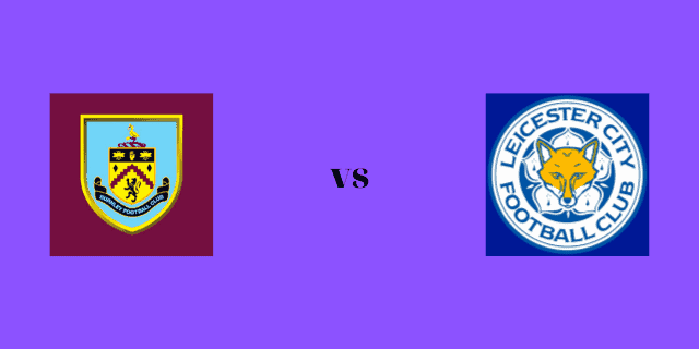 Soi kèo nhà cái V9 trận Burnley vs Leicester, 02/03/2022 – Ngoại Hạng Anh