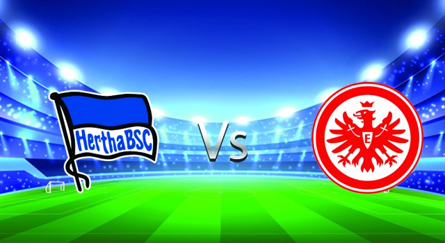 Soi kèo nhà cái V9 trận Hertha Berlin vs Eintracht Frankfurt, 05/03/2022 – Germany Bundesliga