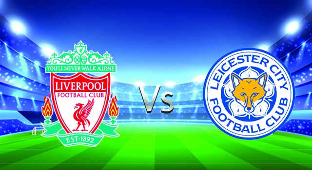 Soi kèo nhà cái V9 trận Liverpool vs Leicester,  11/02/2022 – Ngoại Hạng Anh