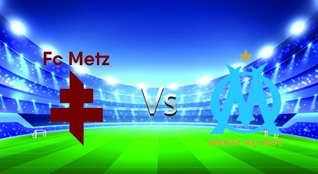 Soi kèo nhà cái V9 trận Metz  vs Marseille, 13/02/2022 – France Ligue 1