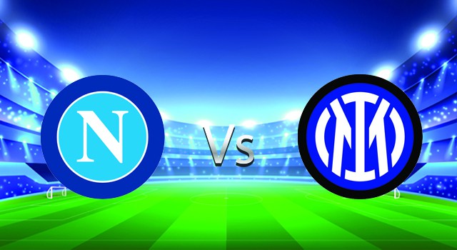 Soi kèo nhà cái V9 trận Napoli vs Inter, 13/02/2022 – Italy Serie A