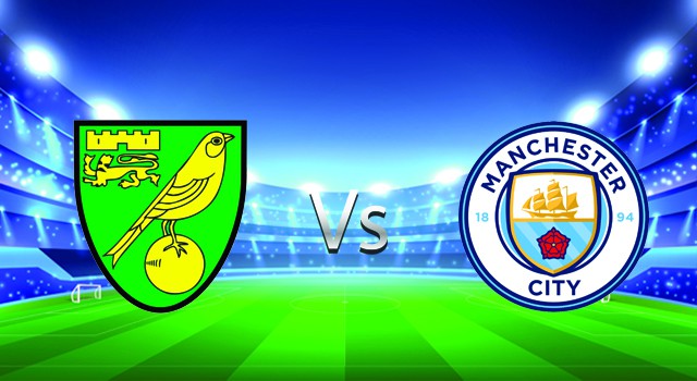 Soi kèo nhà cái V9 trận Norwich vs Manchester City, 13/02/2022 – Ngoại Hạng Anh