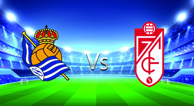 Soi kèo nhà cái V9 trận Real Sociedad vs Granada CF, 14/02/2022 – Spain La Liga