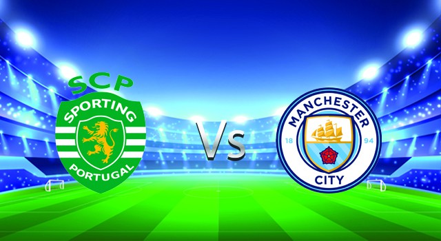 soi keo nha cai 188 tran sporting vs manchester city, 16/02/2022 - cup c1 chau au