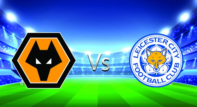 soi keo nha cai 188 tran wolves  vs leicester, 20/02/2022 -  ngoai hang anh