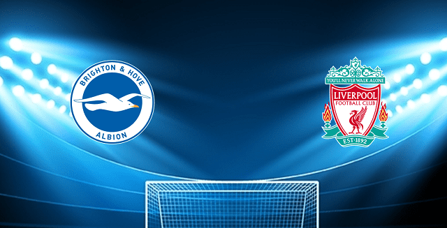 Soi kèo nhà cái V9 trận Brighton vs Liverpool, 12/03/2022 – Ngoại Hạng Anh