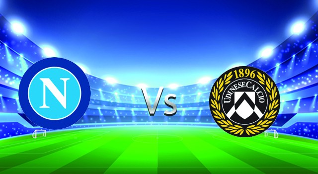 Soi kèo nhà cái V9 trận Napoli vs Udinese , 19/03/2022 – Italy Serie A