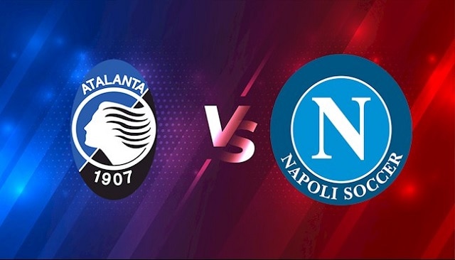 Soi kèo nhà cái V9 trận Atalanta vs Napoli , 3/04/2022 – Giải vô địch quốc gia Ý