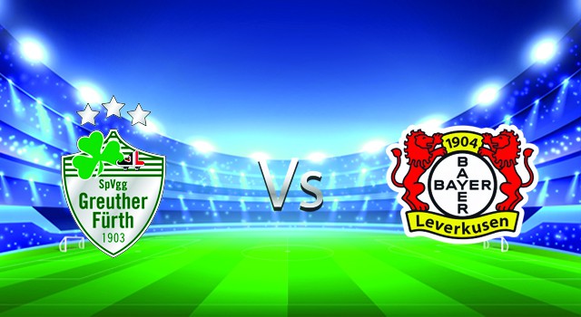 Soi kèo nhà cái V9 trận Greuther Furth vs Bayer Leverkusen , 23/04/2022 – Germany Bundesliga