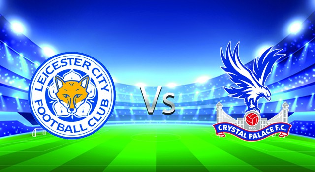 Soi kèo nhà cái V9 trận Leicester vs Crystal Palace , 10/04/2022 – Ngoại Hạng Anh