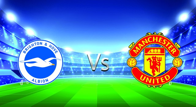 Soi kèo nhà cái V9 trận Brighton  vs Manchester Utd , 07/05/2022 – Ngoại Hạng Anh