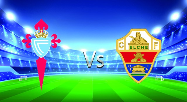 Soi kèo nhà cái V9 trận Celta Vigo vs Elche , 15/05/2022 – Giải VĐQG Tây Ban Nha