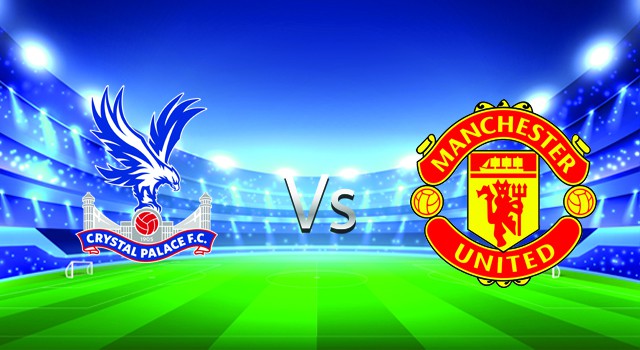 Soi kèo nhà cái V9 trận Crystal Palace vs Manchester Utd, 22/05/2022 – Ngoại Hạng Anh