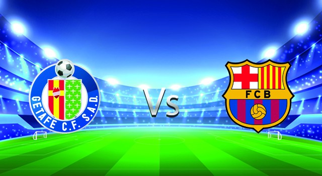 soi keo nha cai 188 tran getafe  vs barcelona , 15/05/2022 -  giai vdqg tay ban nha