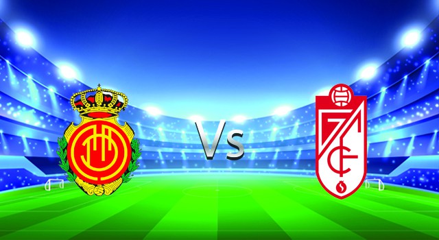 Soi kèo nhà cái V9 trận Mallorca vs Granada CF, 07/05/2022 – Spain La Liga