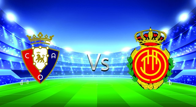 Soi kèo nhà cái V9 trận Osasuna vs Mallorca, 23/05/2022 – Giải VĐQG Tây Ban Nha