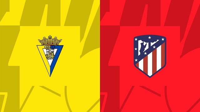 Soi kèo nhà cái V9 trận Cadiz CF vs Atl. Madrid, 29/10/2022 – Giải VĐQG Tây Ban Nha