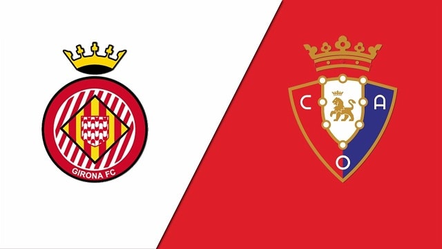 Soi kèo nhà cái V9 trận Girona vs Osasuna, 23/10/2022 – Giải VĐQG Tây Ban Nha