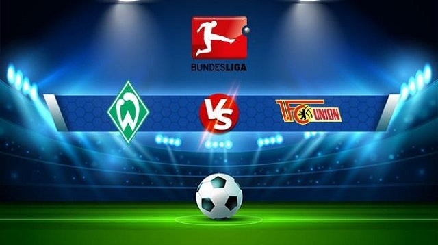 Soi kèo nhà cái V9 trận Werder Bremen vs Union Berlin, 26/01/2023 – Giải VĐQG Đức